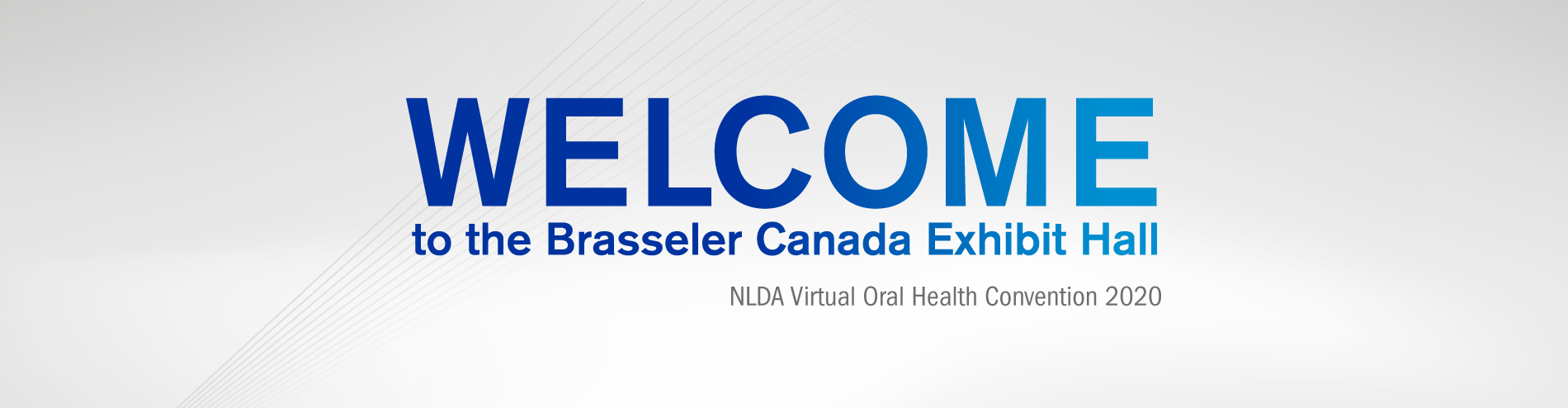 Welcome to the Brasseler Canada Exhibit Hall